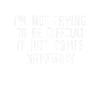 I m Not Difficult funny