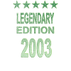 Legendary 2003 Edition