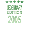 Legendary 2005 Edition