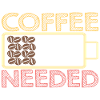 Coffee needed