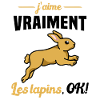 J'aime vraiment les Lapins OK