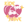 Ride And Shine