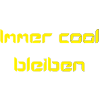 immer cool bleiben