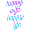 happy wife happy life