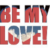 Be my love