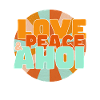Love Peace und Ahoi