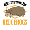 Easily distracted by Hedgehogs Igel