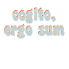 cogito ergo sum