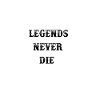 Legends Never Die