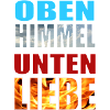 Oben Himmel unten Liebe