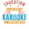 Karaoke Singer Education Is