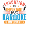 Karaoke Singer Education Is