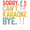 Karaoke Singer Sorry. Cant.