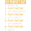 My Perfect Day Guitar Player Day Plan - Gitarrist