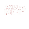 Why me