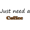 Just need a coffee