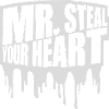 Mr steal your heart