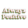 Always Positive