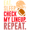 Eat Sleep Check Lineup Répéter