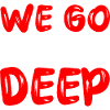 We Go Balls Deep