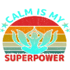 Calm is my Superpower