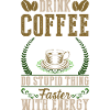Drink coffee, make energy fast