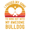 Table tennis and bulldog