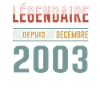 Légendaire Depuis Décembre 2003 Anniversaire