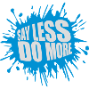 say less do more