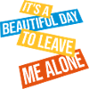 leave me alone day