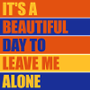 leave me alone day