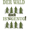 der wald ist doch genug