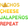 NACHOS Cheese Jalapenos repeat Design
