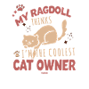 cool cat owner ragdoll saying