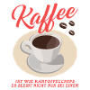 Kaffee Kaffeeliebhaber Kaffeetrinker Geschenk
