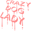 crazy dog lady quote