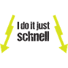 do it schnell