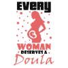 Woman deserves a doula midwife