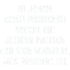 in jedem alten Menschen weiss