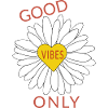 Good Vibes only Flower Power