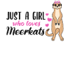 Meerkat Saying Gift Ladies Girl