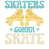 Roller Skating - Skaters Gonna Skate