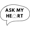 ASK MY HEART