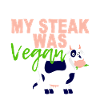 My Steak Was Vegan 4
