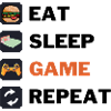 Eat sleep game repeat