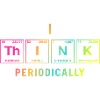 I THINK (periodically) - Lustige Sprüche
