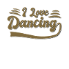 I love dancing
