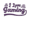 I love gaming