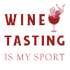 Wine tasting is my sport