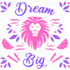 Dream big